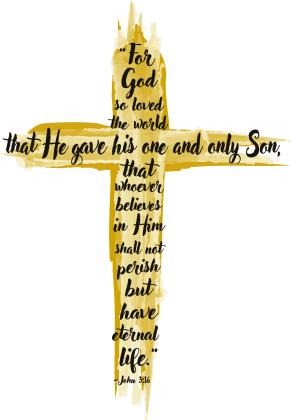 God gave his Son for us - that we might live! John 3:16