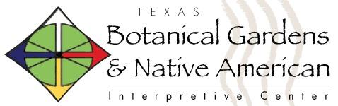 Texas Botanical Gardens &amp;  Native American Interpretive Center, Inc.
