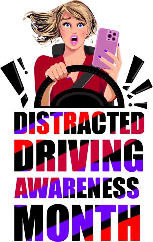 April is Distracted Driving Awareness Month
