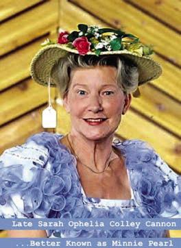 Uncle Mort and Minnie Pearl...